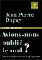 [A lire 134] • Avions-Nous Oublié Le Mal ?